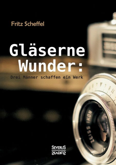 Cover for Fritz Scheffel · Glaserne Wunder (Paperback Book) (2024)