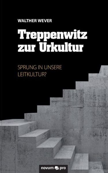 Cover for Wever · Treppenwitz zur Urkultur (Bog) (2019)