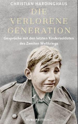 Cover for Christian Hardinghaus · Die verlorene Generation (Hardcover Book) (2021)