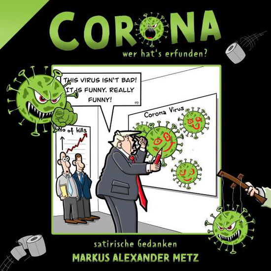 Corona - wer hat's erfunden? - Metz - Bücher -  - 9783969666821 - 