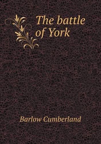 Cover for Barlow Cumberland · The Battle of York (Paperback Book) (2013)
