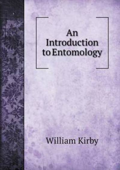 Cover for William Kirby · An Introduction to Entomology (Paperback Book) (2015)