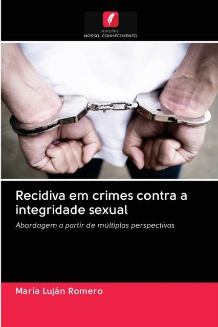 Cover for Romero · Recidiva em crimes contra a inte (N/A) (2020)