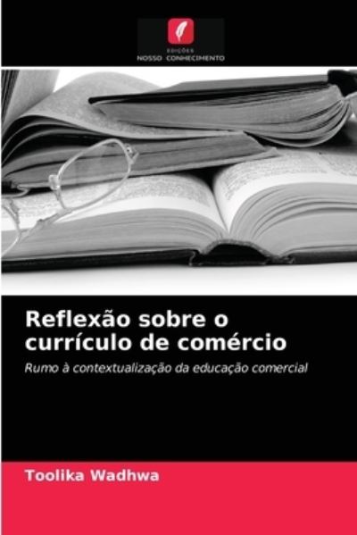 Cover for Wadhwa · Reflexão sobre o currículo de co (N/A) (2021)