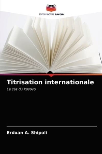 Cover for Erdoan A Shipoli · Titrisation internationale (Paperback Bog) (2021)