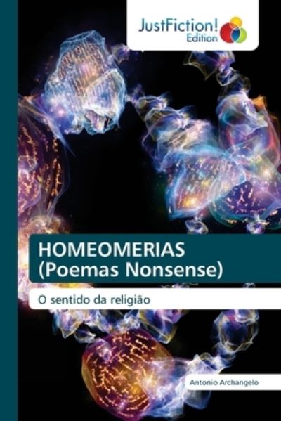 Cover for Antonio Archangelo · HOMEOMERIAS (Poemas Nonsense) (Paperback Book) (2021)