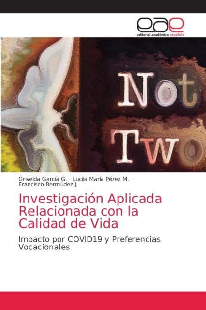 Cover for Griselda Garcia G · Investigacion Aplicada Relacionada con la Calidad de Vida (Pocketbok) (2021)