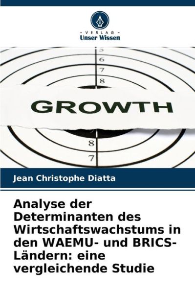 Cover for Jean Christophe Diatta · Analyse der Determinanten des Wirtschaftswachstums in den WAEMU- und BRICS-Landern (Paperback Book) (2021)