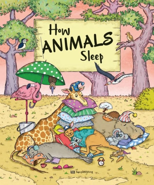 Cover for Petra Bartikova · How Animals Sleep: How Animals Sleep - My First Books of Nature (Inbunden Bok) (2024)
