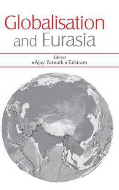 Cover for Ajay Patnaik · Globalisation and Eurasia (Innbunden bok) (2009)