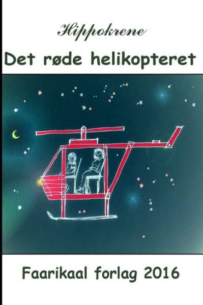 Cover for Astrid Olsen · Det rode helikopteret (Paperback Bog) (2016)