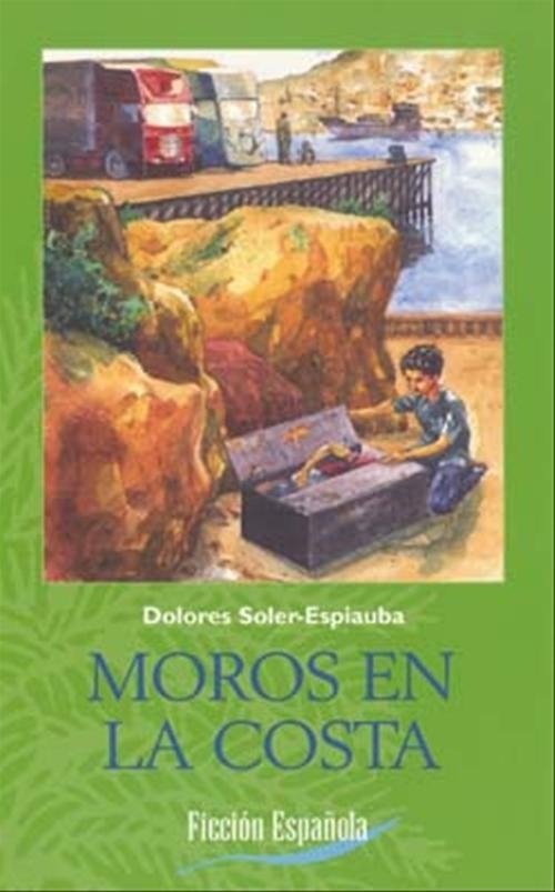Cover for Dolores Soler-Espiauba · Ficción Española: Moros en la costa (Bound Book) [1. Painos] [Indbundet] (2004)
