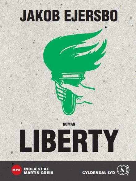 Cover for Jakob Ejersbo · Liberty (Audiobook (MP3)) [1. Painos] [MP3-CD] (2010)
