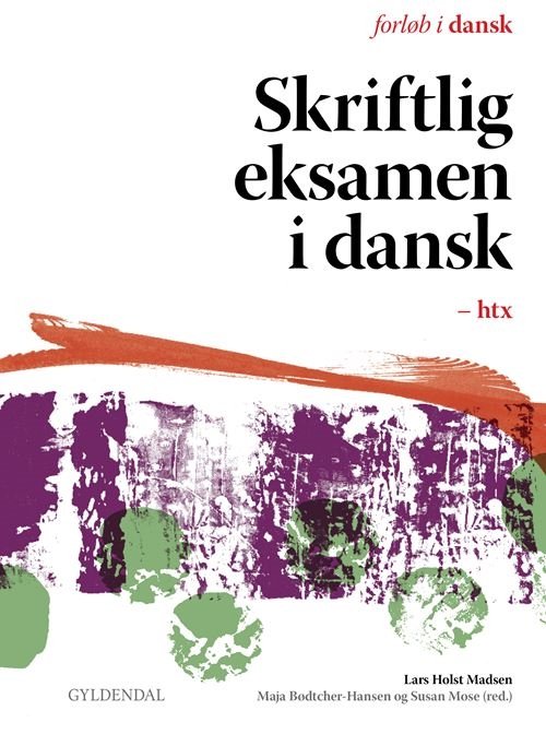 Cover for Lars Holst Madsen · Skriftlig eksamen i dansk htx (Sewn Spine Book) [1.º edición] (2020)