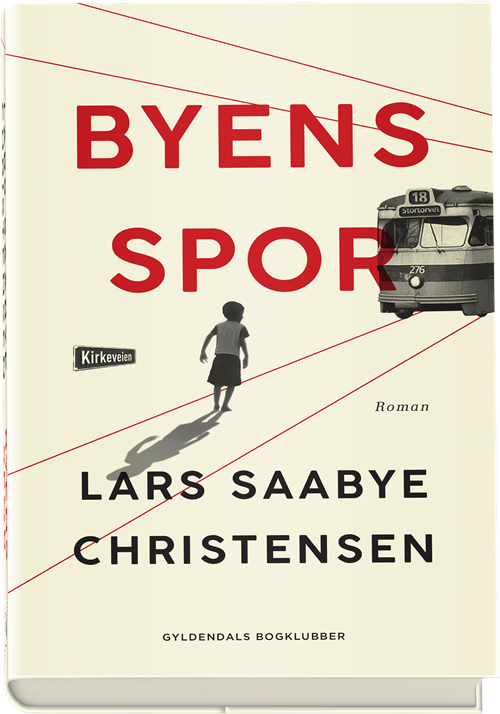 Cover for Lars Saabye Christensen · Byens spor: Byens spor 1 (Bound Book) [1. Painos] (2018)