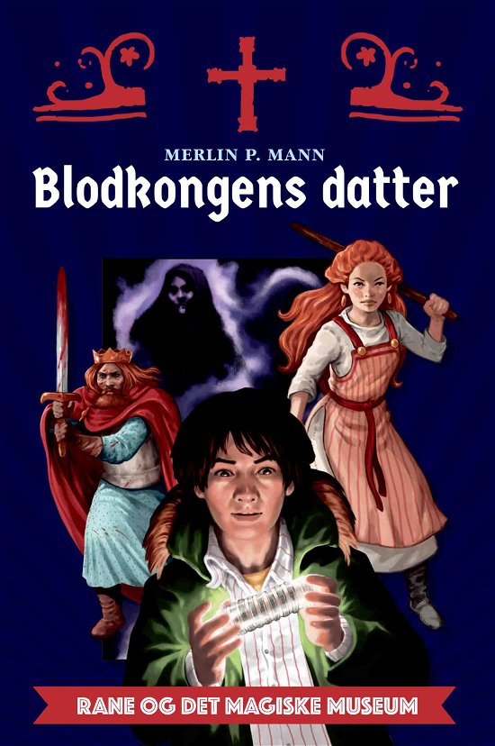 Cover for Merlin P. Mann · Rane og det magiske museum: Rane og det magiske museum - Blodkongens datter (Paperback Book) [2.º edición] (2022)