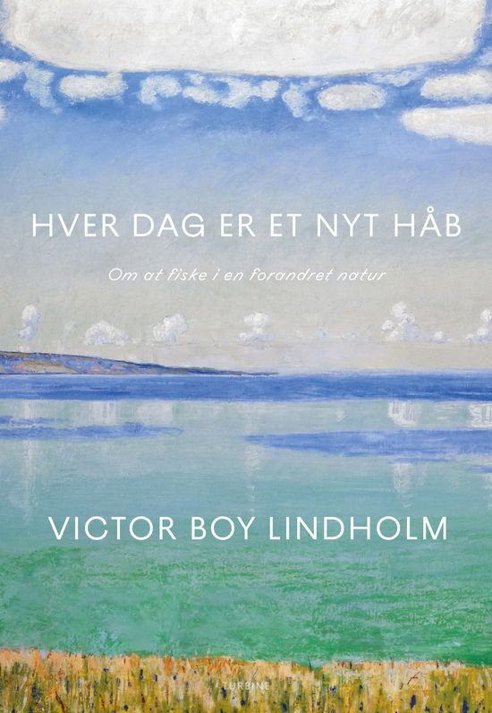 Cover for Victor Boy Lindholm · Hver dag er et nyt håb (Gebundesens Buch) [1. Ausgabe] (2025)