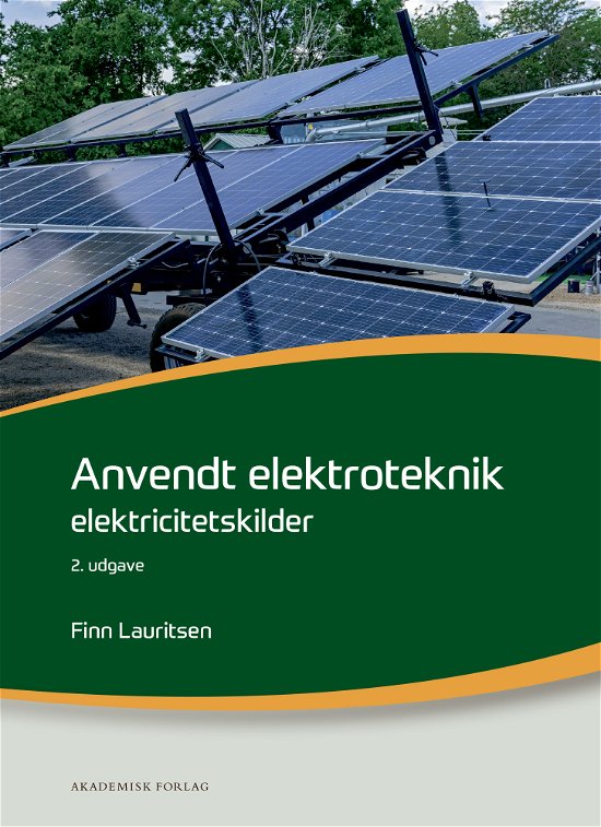 Finn Lauritsen · Anvendt elektroteknik - elektricitetskilder (Heftet bok) [2. utgave] (2024)