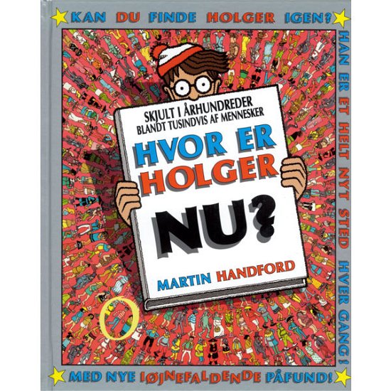 Cover for Martin Handford · Hvor er Holger nu? (Gebundesens Buch) [2. Ausgabe] [Indbundet] (1997)