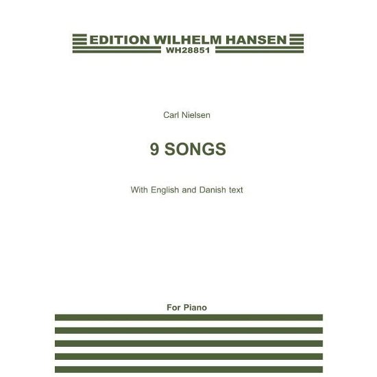 Carl Nielsen: 9 Songs for Medium Voice and Piano - Carl Nielsen - Bücher -  - 9788759851821 - 2015