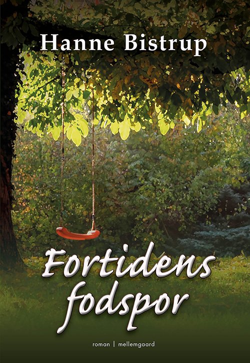 Cover for Hanne Bistrup · Fortidens fodspor (Book) [1th edição] (2018)