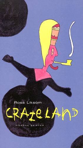 Cover for Rosa Liksom · Crazeland (Hæftet bog) [1. udgave] (2001)