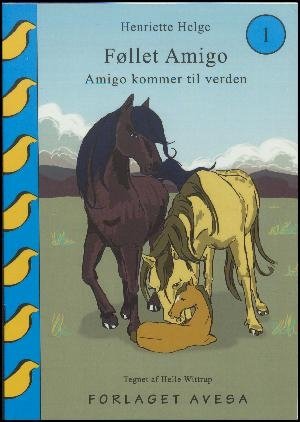 Amigo Kommer til Verden - Henriette Helge - Libros - Avesa - 9788776722821 - 1 de mayo de 2016