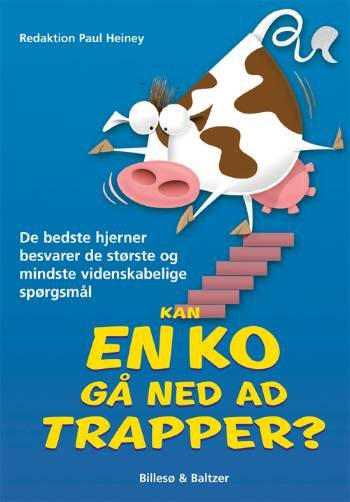 Kan en ko gå ned ad trapper? - Paul Heiney - Böcker - Billesø & Baltzer - 9788778421821 - 3 juni 2006