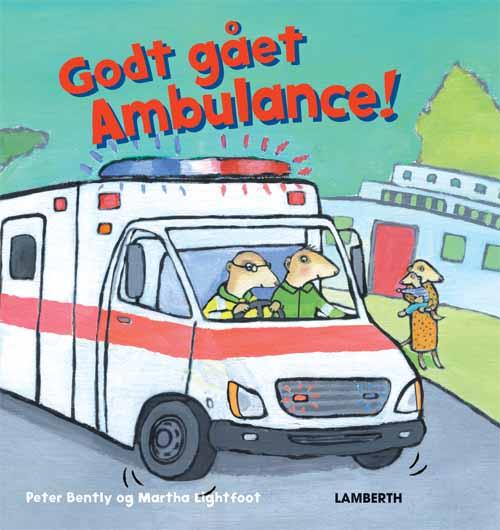 Cover for Peter Bently · Godt gået ambulance! (Bound Book) [1. Painos] [Indbundet] (2013)