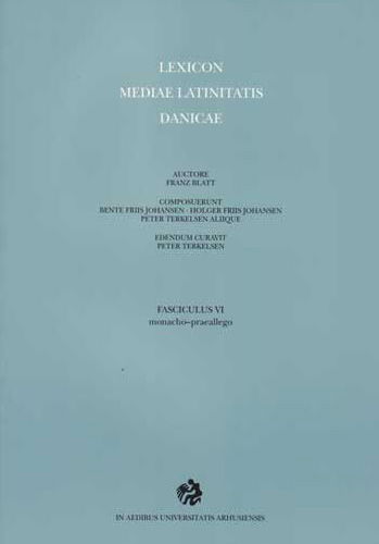 Holger Friis Johansen; Bente Friis Johansen; Peter Terkelsen · Lexicon: Lexicon mediae latinitatis Danicae 6 (Sewn Spine Book) [1e uitgave] (2005)