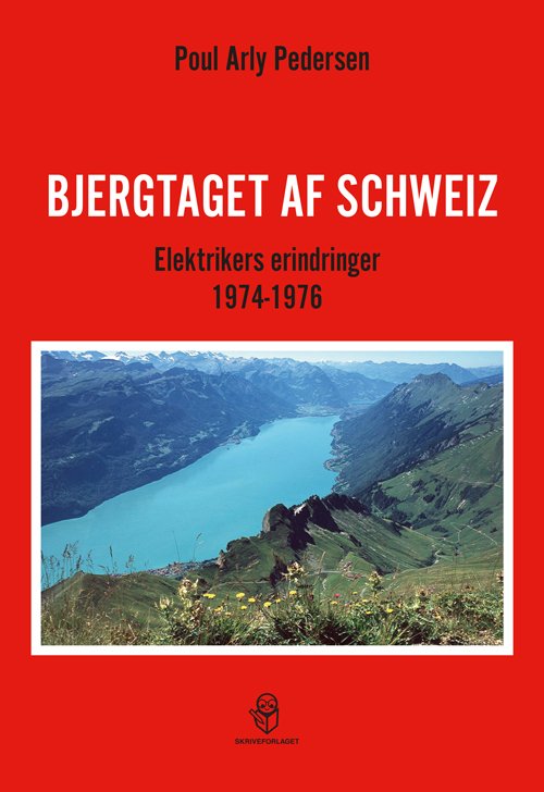 Cover for Poul Arly Pedersen · Bjergtaget af Schweiz (Sewn Spine Book) [1. Painos] (2021)