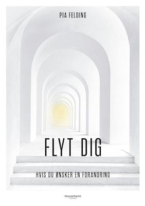 Cover for Pia Felding · Flyt dig (Sewn Spine Book) [1.º edición] (2023)