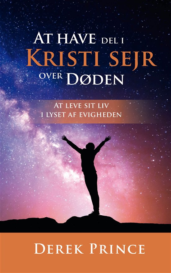 Cover for Derek Prince · At have del i Kristi sejr over døden (Paperback Book) [2e uitgave] (2020)