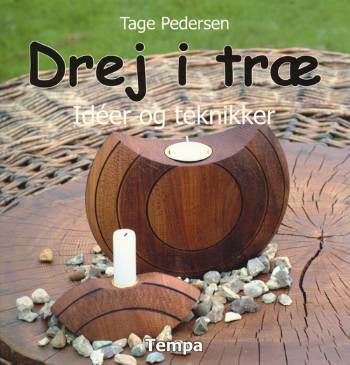 Cover for Tage Pedersen · Drej i træ (Sewn Spine Book) [1th edição] (2005)