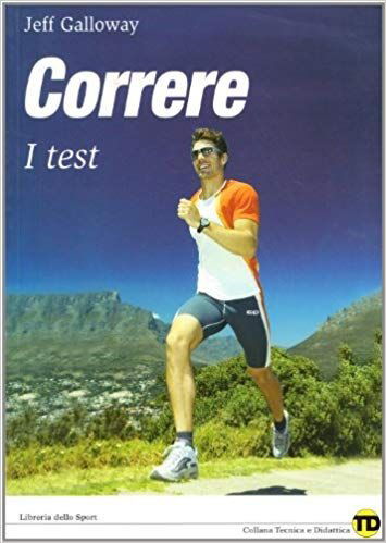 Cover for Jeff Galloway · Correre. I Test (Book)