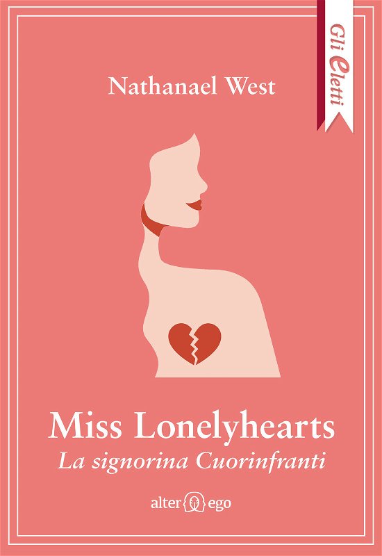 Cover for Nathanael West · Miss Lonelyhearts. La Signorina Cuorinfranti (Buch)