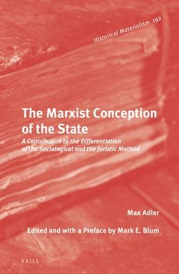 Cover for Max Adler · The Marxist Conception of the State (Hardcover Book) (2019)