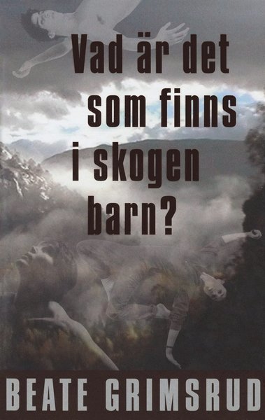 Cover for Beate Grimsrud · Vad är det som finns i skogen barn? (ePUB) (2012)