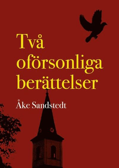 Cover for Åke Sandstedt · Två oförsonliga berättelser (Book) (2008)