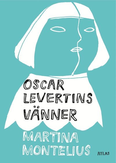Cover for Martina Montelius · Oscar Levertins vänner (Inbunden Bok) (2015)