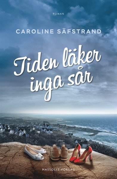 Cover for Caroline Säfstrand · Tiden läker inga sår (ePUB) (2015)
