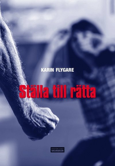 Cover for Karin Flygare · Ställa till rätta (Book) (2020)