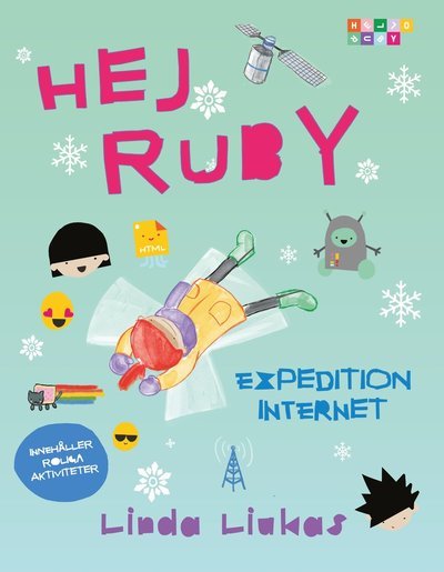 Cover for Linda Liukas · Hej Ruby : expedition internet (Landkart) (2019)