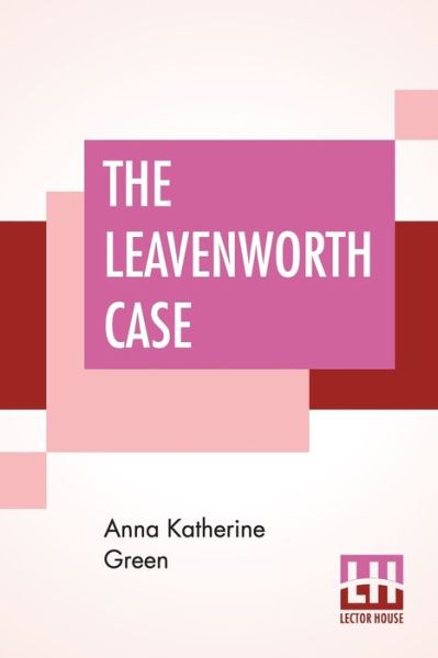 Cover for Anna Katherine Green · The Leavenworth Case (Paperback Book) (2019)