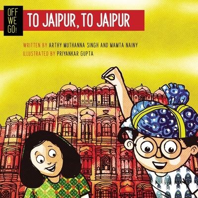 Cover for Arthy Singh · Off We Go! To Jaipur, to Jaipur (Paperback Book) (2021)