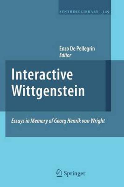 Cover for Enzo De Pellegrin · Interactive Wittgenstein: Essays in Memory of Georg Henrik von Wright - Synthese Library (Paperback Bog) [2011 edition] (2013)