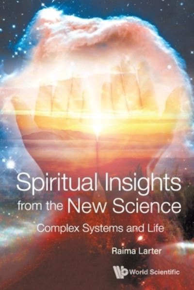 Cover for Raima Larter · Spiritual Insights From The New Science: Complex Systems And Life (Paperback Book) (2021)