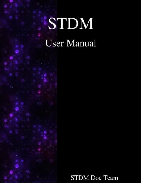 Cover for Stdm Documentation Team · STDM User Manual (Taschenbuch) (2016)