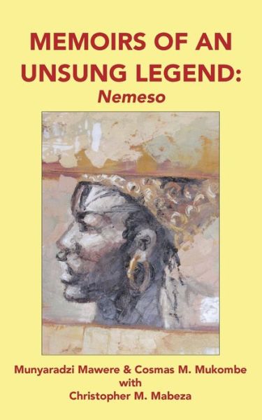 Cover for Cosmas M. Mukombe · Memoirs of an Unsung Legend, Nemeso (Paperback Book) (2013)