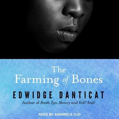 The Farming of Bones Lib/E - Edwidge Danticat - Music - Tantor Audio - 9798200435821 - March 6, 2018